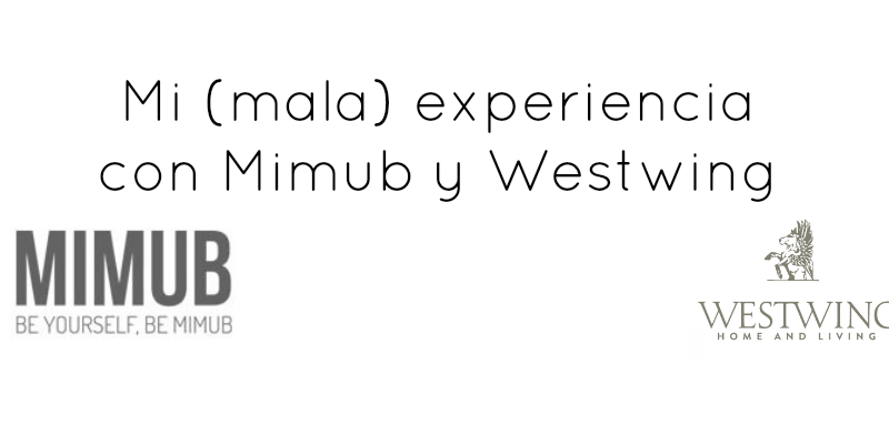 Mi (mala) experiencia con Mimub y Westwing